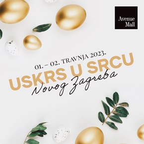 Najljepši Uskrs u </br> Avenue Mallu